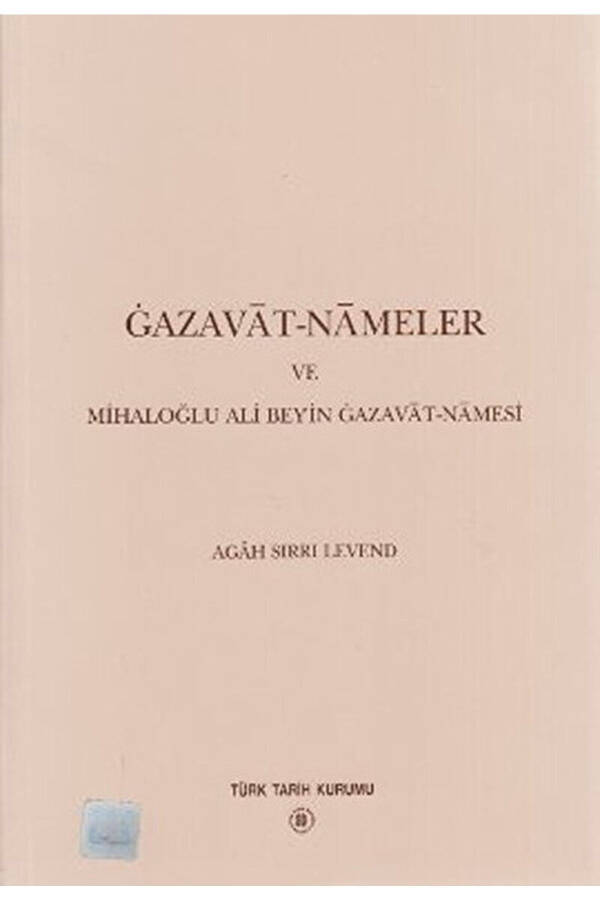 Gazavat-nameler Ve Mihaloğlu Ali Bey’in Gazavat-namesi / / 9799751612921 - 1
