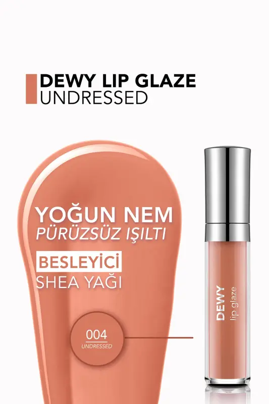 Dewy Lip Glaze Nemlendirici Etkili Yarı Transparan Dudak Parlatıcısı - 004 UNDRESSED - ŞEFTALİ - 13