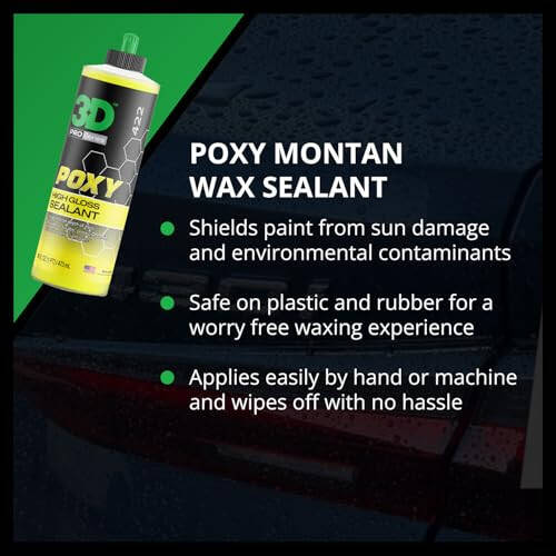 3D POXY Montan Wax Sealant – Long Lasting Hybrid Car Wax for High Gloss Finish & Paint Protection | Non-Staining Formula | Easy to Apply | Made in USA | 16 oz - 4