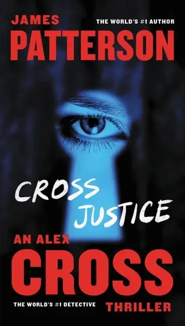 Alex Cross Novels Cross Justice, Book 21, (Paperback) - JAMES PATTERSON