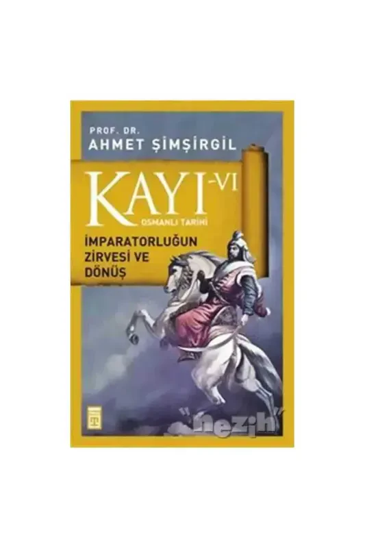 AModazoneet Шимширгиль Кайы 6 - Империяның төбесі - TIMAŞ YAYINLARI