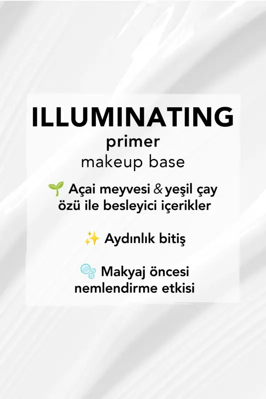 Antioksidan İçeren Aydınlatıcı Makyaj Bazı - Illuminating Primer Make-Up Base - 001 - 8690604164660 - 2