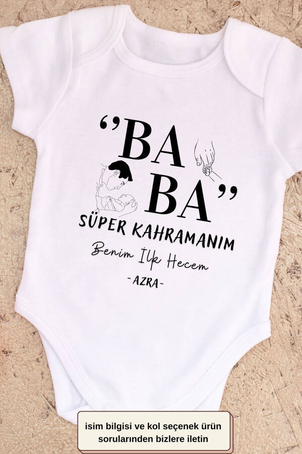 Baba Süper Kahramanım İlk hecem Yazılı Kişiye özel Bebek Zıbın - Beyaz - 3