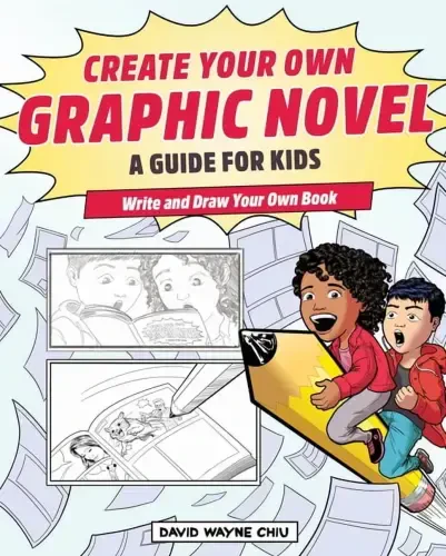Create Your Own Graphic Novel: A Guide for Kids: Write and Draw Your Own Book (Paperback) - 9