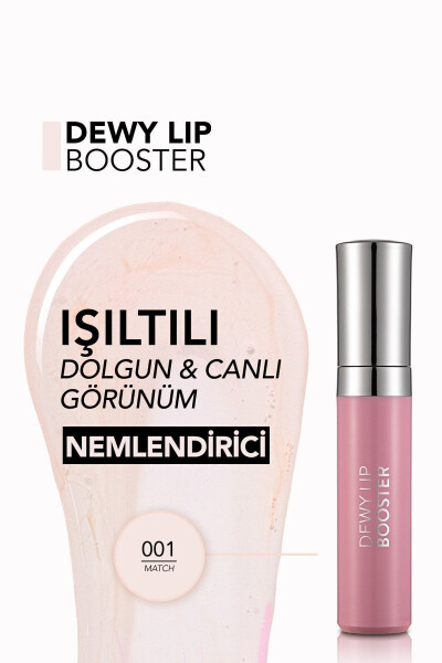 Dolgunlaştırıcı Dudak Parlatıcısı (ŞEFFAF) - Dewy Lip Booster - 001 Match - 8690604619030 - 26