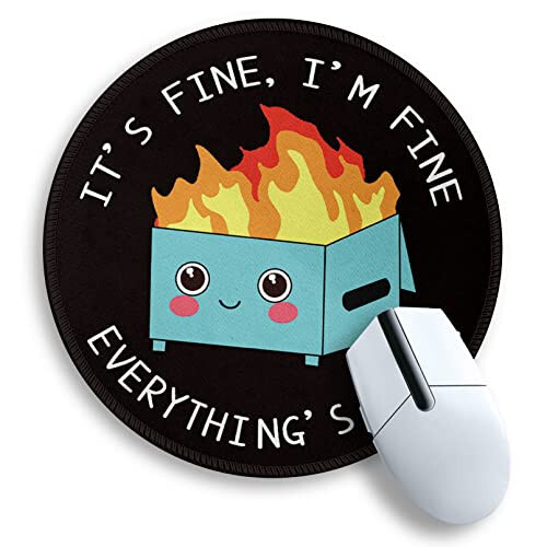 Dumpster on Fire Round Mouse Pad 8.6 x 8.6 Inch, Cute Funny Mousepad for Laptop Gaming, Stitched Edge Non-Slip Rubber Base, Home Office Decor Desk Accessories, It's Fine I`m Fine Everything is Fine - 1