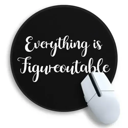 Gctriki Everything is Figureoutable Mouse Pad, Inspirational Office Desk Decor for Men Women, Black Round Computer Mouse Pads for Desk Laptop Gaming, Inspirational Office Gifts for Coworkers - 1