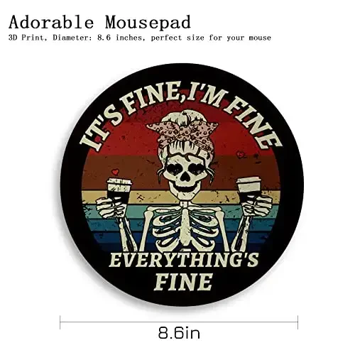 Gctriki Skull Mouse Pad, Funny Round Mouse Pads for Desk, Skeleton Small Mousepad for Laptop Gaming, Stitched Edge Non-Slip Rubber Base, Funny Cute Office Desk Accessories Decor for Women It's Fine - 4