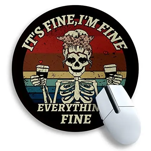 Gctriki Skull Mouse Pad, Funny Round Mouse Pads for Desk, Skeleton Small Mousepad for Laptop Gaming, Stitched Edge Non-Slip Rubber Base, Funny Cute Office Desk Accessories Decor for Women It's Fine - GCTRIKI