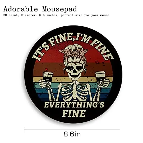 Gctriki Skull Mouse Pad, Funny Round Mouse Pads for Desk, Skeleton Small Mousepad for Laptop Gaming, Stitched Edge Non-Slip Rubber Base, Funny Cute Office Desk Accessories Decor for Women It's Fine - 4
