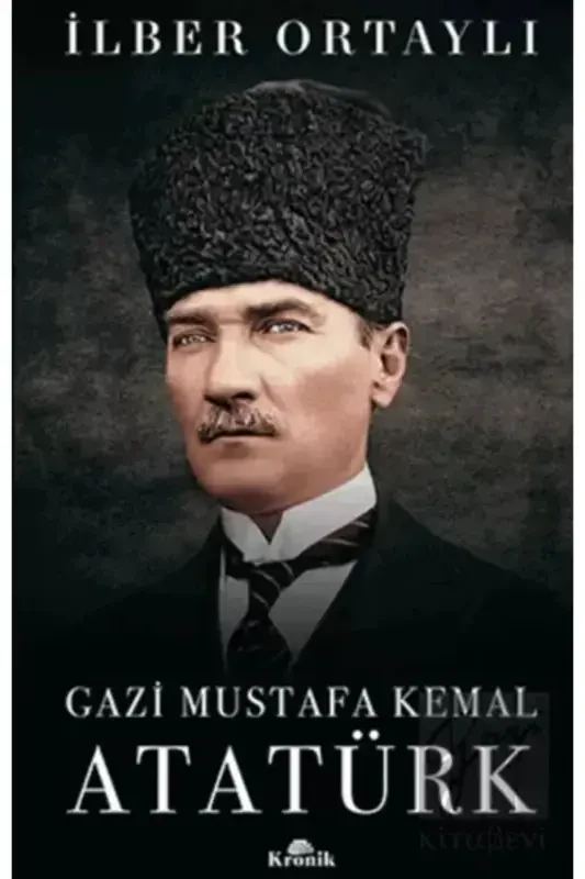 Gazi Mustafa Kemal Atatürk - 1