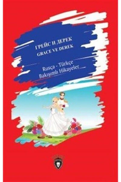 Grace and Derek - Russian Turkish Translated Stories - Collective Book - DORLION YAYINLARI