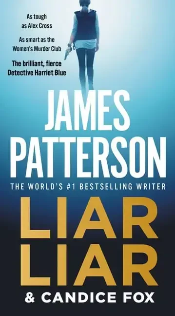 Harriet Blue: Liar Liar (Series #3) (Paperback) - JAMES PATTERSON