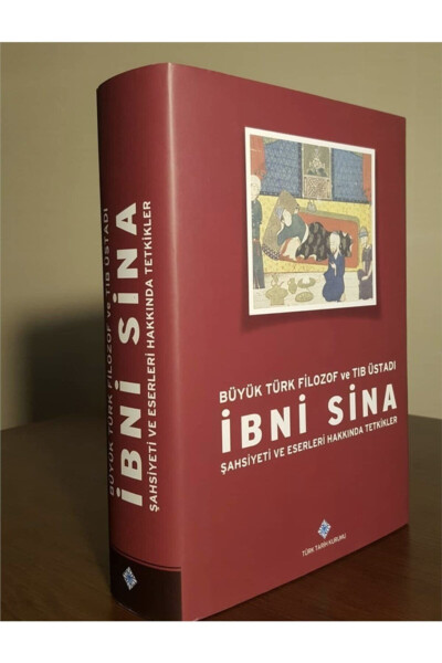 Ibnî Sîna: Büyük Türk Filozof Ve Tın Üstadı - Şahsiyeti Ve Eserleri Hakkında Tetkikler (CİLTLİ) - TÜRK TARIH KURUMU YAYINLARI