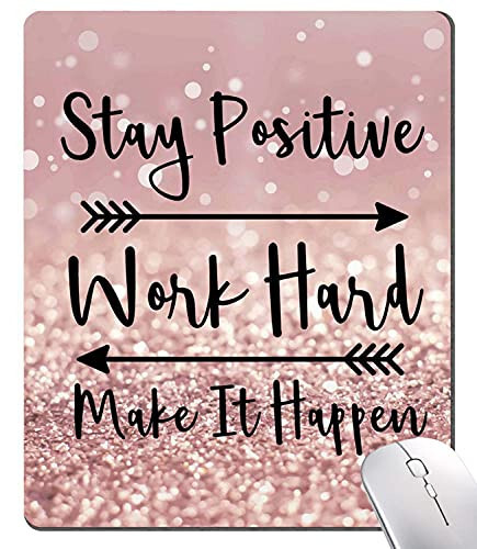 Inspirational Quote Mouse Pad, Stay Positive Work Hard and Make It Happen Motivational Pad for Women, Square Waterproof Non-Slip Rubber Base MousePads Office Laptop - 1