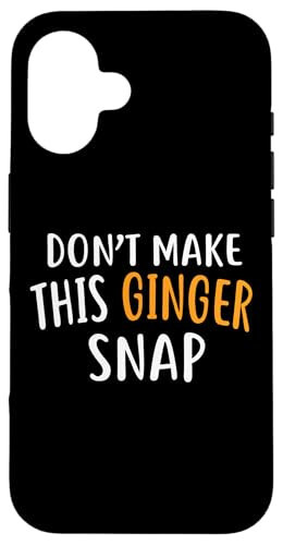 iPhone 16 Dont Make This Ginger Snap Shirt Funny Redhead Shirts Ginger Case - 1