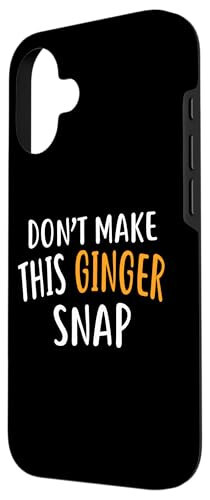 iPhone 16 Dont Make This Ginger Snap Shirt Funny Redhead Shirts Ginger Case - 2