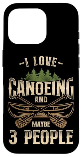 iPhone 16 Pro Canoe Canoeing Vintage I Love Canoeing And Maybe 3 People Case - 1