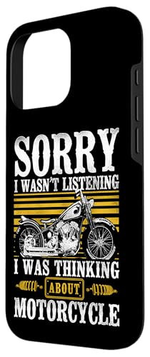 iPhone 16 Pro Classic Motorcycle Biker Sorry I Wasn't Listening I Was Case - 2