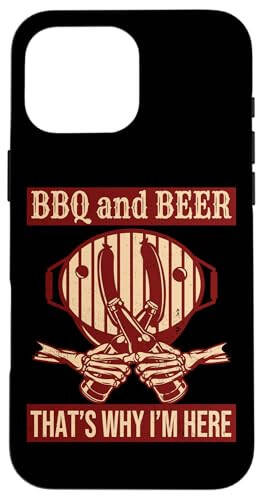 iPhone 16 Pro Max Smoker BBQ And Beer That's Why I'm Here Case - 1