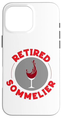 iPhone 16 Pro Max Sommelier Wine Drinking Tasting Retirement Retired Sommelier Case - 1