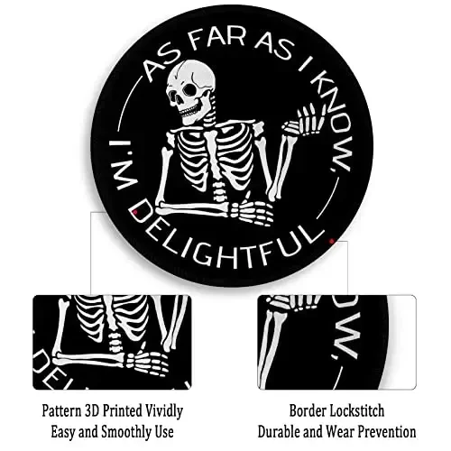 Skeleton Skull Round Mouse Pad, Cute Funny Mousepad for Laptop Gaming Women, with Stitched Edge Non-Slip Rubber Base, Skeleton Home Office Decor Desk Accessories, As Far As I Know I'm Delightful - 5