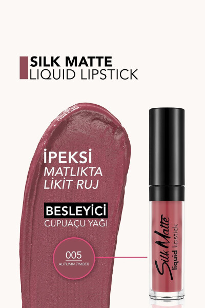 Kadife Dokulu Likit Mat Ruj - Silk Matte Liquid Lipstick - 005 AUTUMN TIMBER - 8690604397341 - 005 AUTUMN TIMBER - 10