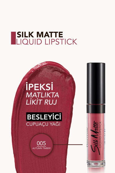 Kadife Dokulu Likit Mat Ruj - Silk Matte Liquid Lipstick - 005 AUTUMN TIMBER - 8690604397341 - 005 AUTUMN TIMBER - 28