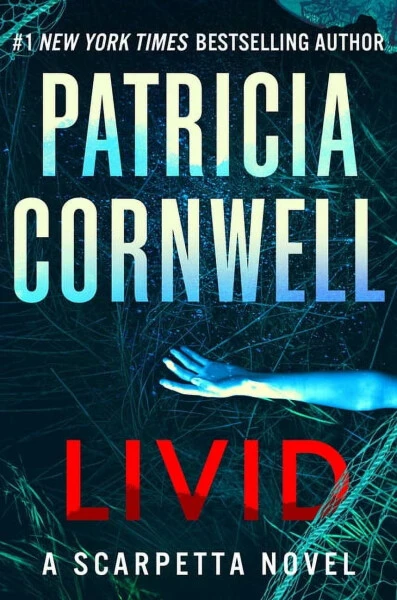 Kay Scarpetta Livid: A Scarpetta Novel, Book 26, (Hardcover) - PATRICIA CORNWELL
