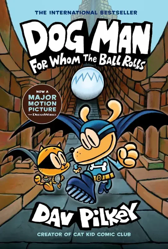 Dog Man: for Whom the Ball Rolls: a Graphic Novel (Dog Man #7): from the Creator of Captain Underpants (Hardcover) - DAV PILKEY