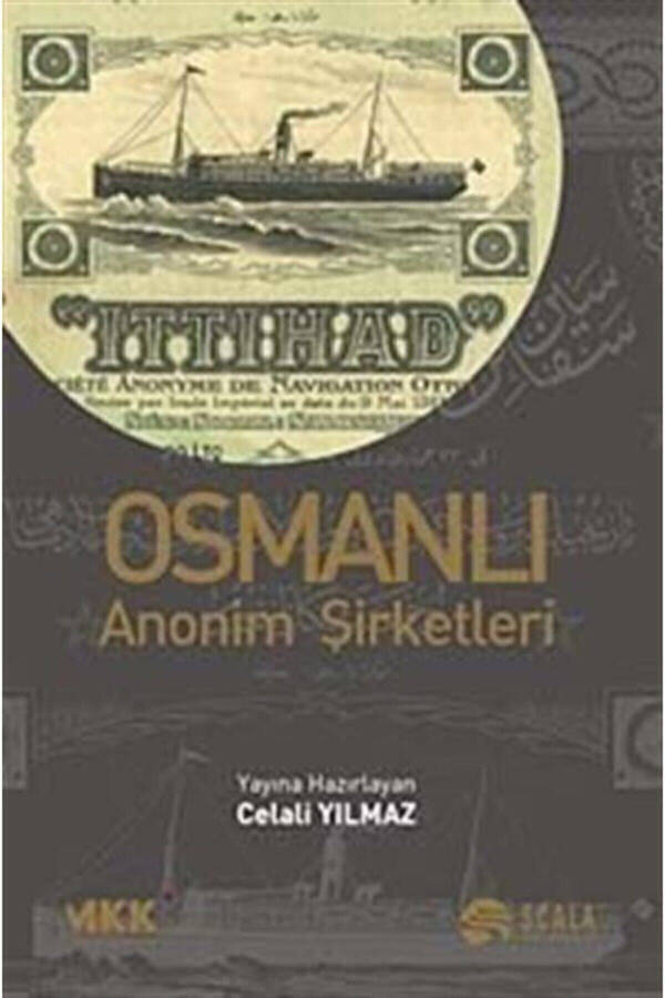 Osmanlı Anonim Şirketleri / Scala Yayıncılık / Celali Yılmaz - 1