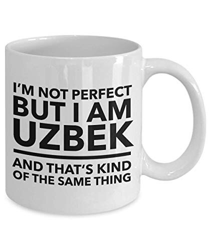 O'zbek Chashka - Men mukammal emasman, lekin men o'zbekman va bu deyarli bir xil - O'zbek Kofe Chashkasi - O'zbekiston Sovg'asi - 2