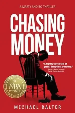Chasing Money: A Marty and Bo Thriller (Marty Schott and Bo Bishop) - 1