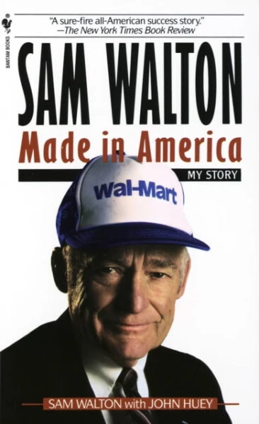 Сэм Уолтон, Сделано в Америке: Моя история (в мягкой обложке) - SAM WALTON; JOHN HUEY