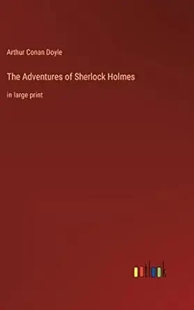The Adventures of Sherlock Holmes: in large print - 1