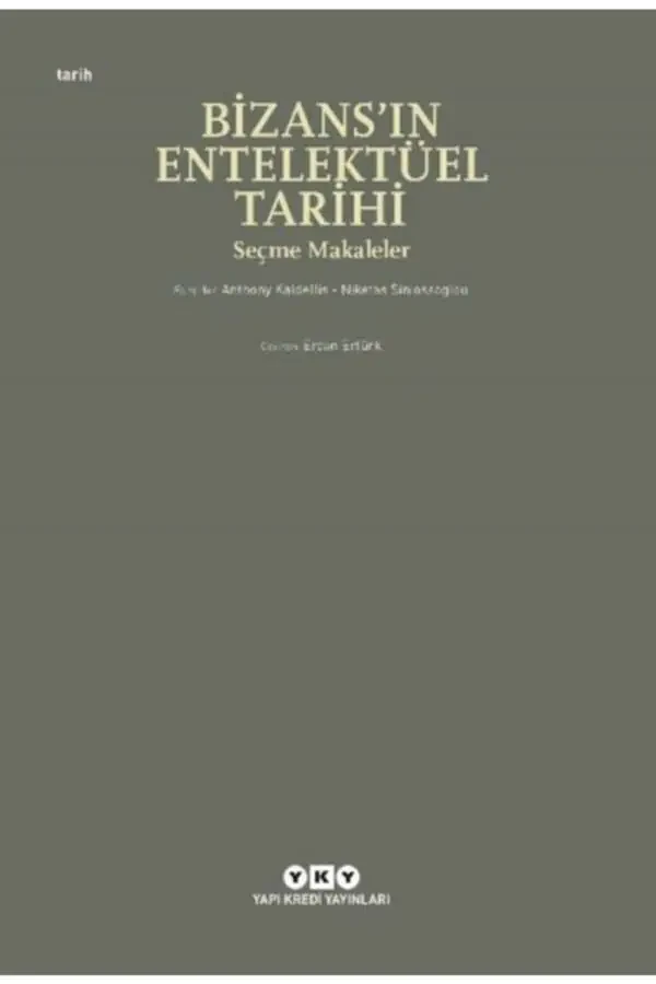 The Intellectual History of Byzantium - Selected Articles - 1