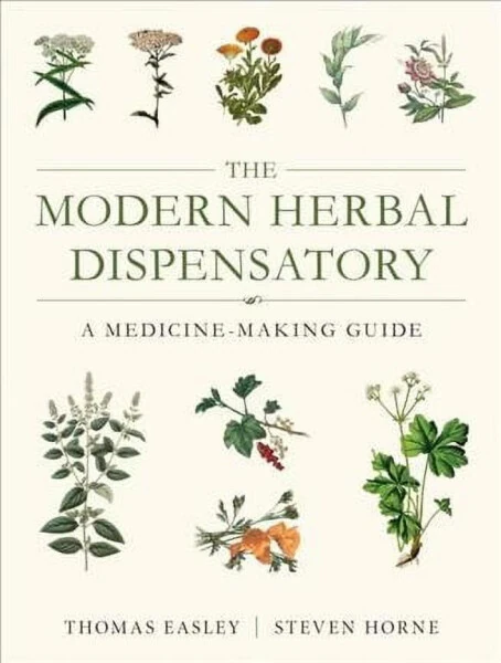 The Modern Herbal Dispensatory: A Medicine-Making Guide (Paperback) - THOMAS EASLEY