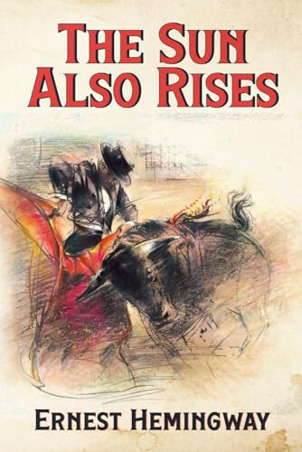 The Sun Also Rises (Annotated): Includes detailed biography and summary of all Hemingway's books - 1