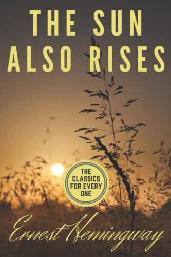 The Sun Also Rises: Ernest Hemingway's best novel - 1