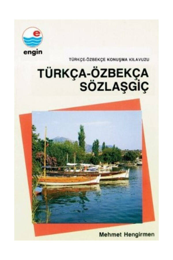 Türkçe-Özbekçe Sözlaşgiç - Türkçe-Özbekçe Konuşma - Mehmet Hengirmen - 1