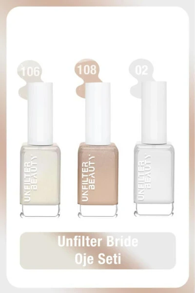 Unfılter Beauty Nail Polish Set No:108 + No:106 + No: 02 - UNFILTER BEAUTY