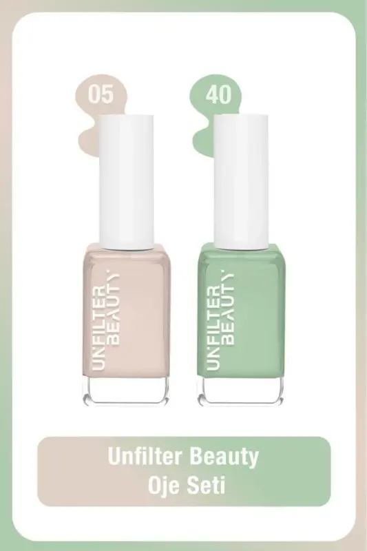 Unfilter Beauty No:05 + No:40 Laklar To'plami - UNFILTER BEAUTY